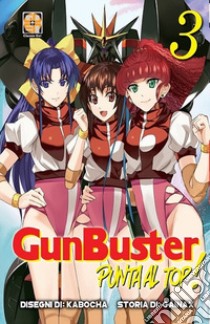 Punta al top, GunBuster!. Vol. 3 libro di Kabocha; Gainax