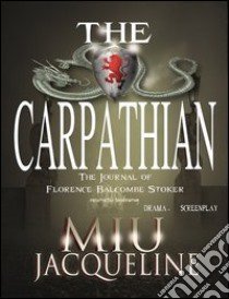 The Carpathian libro di Miu Jacqueline; Metta A. (cur.)