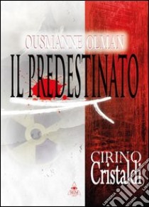 Ousmanne Olman. Il predestinato libro di Cristaldi Cirino