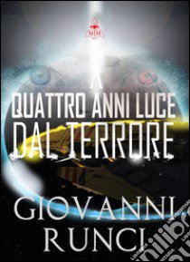 A quattro anni dal terrore libro di Runci Giovanni