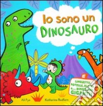 Io sono un dinosauro libro di Redfern Katherine