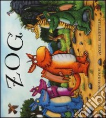 Zog. Ediz. illustrata libro di Donaldson Julia - Scheffler Axel