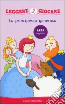 La principessa generosa libro di Sgarbi Viola