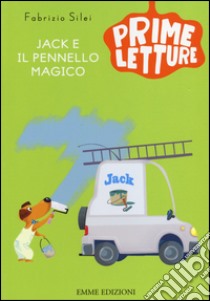 Jack e il pennello magico libro di Silei Fabrizio