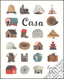 Casa. Ediz. illustrata libro di Ellis Carson