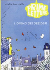 L'omino dei desideri libro di Cocchella Giulia