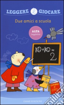 Due amici a scuola. Ediz. illustrata libro di Costa Nicoletta