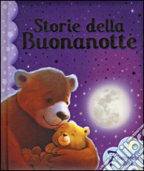 Storie della buonanotte. Ediz. illustrata libro di Hibbert Melanie