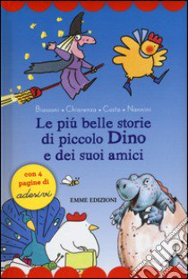 Le più belle storie di piccolo Dino e dei suoi amici. Con adesivi. Ediz. a colori libro di Biassoni Marco; Chiarenza Donatella; Costa Nicoletta