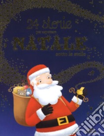 24 storie per aspettare Natale sotto le stelle. Ediz. a colori libro di Dupin Olivier