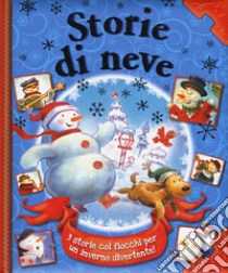 Storie di neve. Ediz. a colori libro di Manning Diana; Hawkinson Cheryl; Wigand Molly