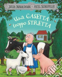 Una casetta troppo stretta libro di Donaldson Julia