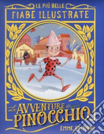 Pinocchio. Le più belle fiabe illustrate. Ediz. a colori libro di Campello Giuditta