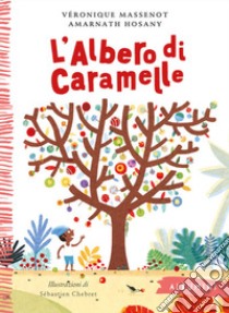 L'albero di caramelle. Ediz. a colori libro di Massenot Véronique; Hosany Amarnath