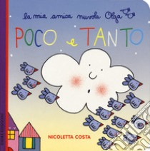 Poco e tanto. Ediz. a colori libro di Costa Nicoletta