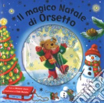 Il magico Natale di Orsetto libro di Joyce Melanie