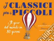 Il giro del mondo in 80 giorni libro di Piumini Roberto