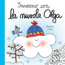 Inverno con la nuvola Olga. Ediz. a colori libro di Costa Nicoletta