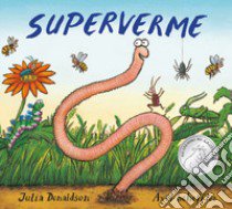 Superverme. Ediz. a colori libro di Donaldson Julia