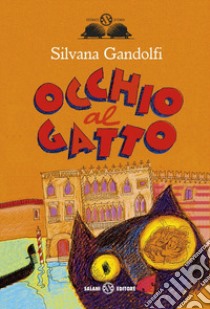 Occhio al gatto libro di Gandolfi Silvana