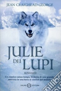 Julie dei lupi libro di Craighead George Jean