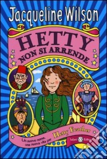 Hetty non si arrende libro di Wilson Jacqueline