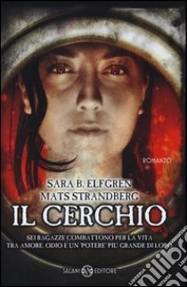 Il cerchio libro di Strandberg Mats - Elfgren Sara B.