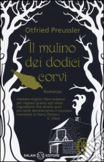 Il mulino dei dodici corvi libro di Preussler Otfried