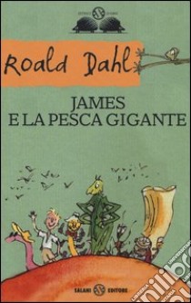 James e la pesca gigante libro di Dahl Roald