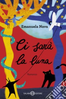 Ci sarà la luna libro di Nava Emanuela