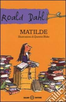 Matilde libro di Dahl Roald