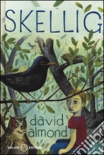 Skellig libro di Almond David