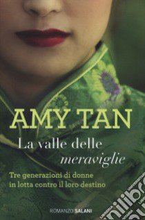 La valle delle meraviglie libro di Tan Amy