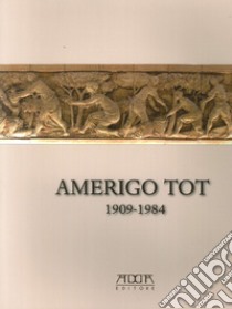 Amerigo Tot 1909-1984. «Quel maledetto magiaro». Ediz. illustrata libro di Critelli Alessandra