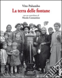 La terra delle fontane libro di Palumbo Vito