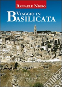 Viaggio in Basilicata libro di Nigro Raffaele