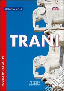 Trani. Ediz. inglese libro di Mola Stefania