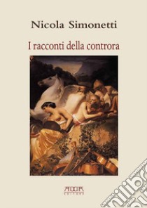 I racconti della controra libro di Simonetti Nicola