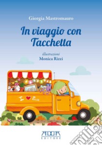 In viaggio con tacchetta libro di Mastromauro Giorgia