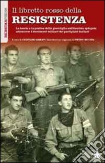 Il libretto rosso della resistenza libro di Armati C. (cur.)