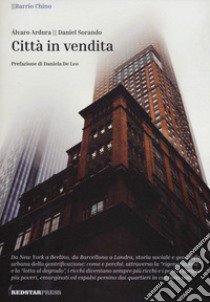 Città in vendita libro di Ardura Álvaro; Sorando Daniel