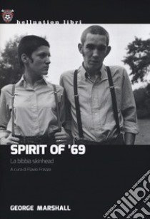 Spirit of '69. La bibbia skinhead libro di Marshall George; Frezza F. (cur.)