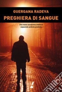 Preghiera di sangue libro di Radeva Guergana