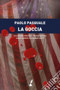 La goccia libro di Pasquale Paolo