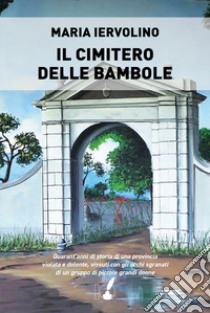 Il cimitero delle bambole libro di Iervolino Maria