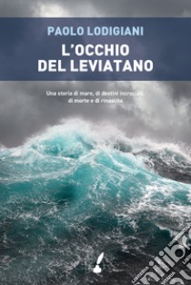 L'occhio del Leviatano libro di Lodigiani Paolo Maria