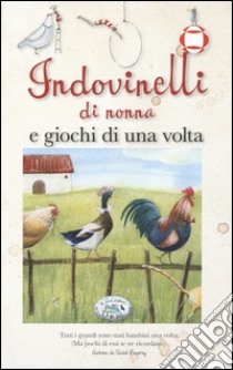 Indovinelli di nonna e giochi di una volta libro di Deschi Ida