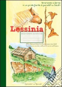 Lessinia. Tenerezza e forza in un prato fiorito di pensieri e colori libro