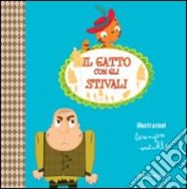 Il gatto con gli stivali. Ediz. illustrata libro