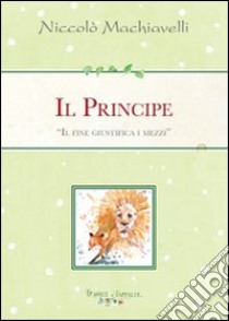 Il principe libro di Machiavelli Niccolò